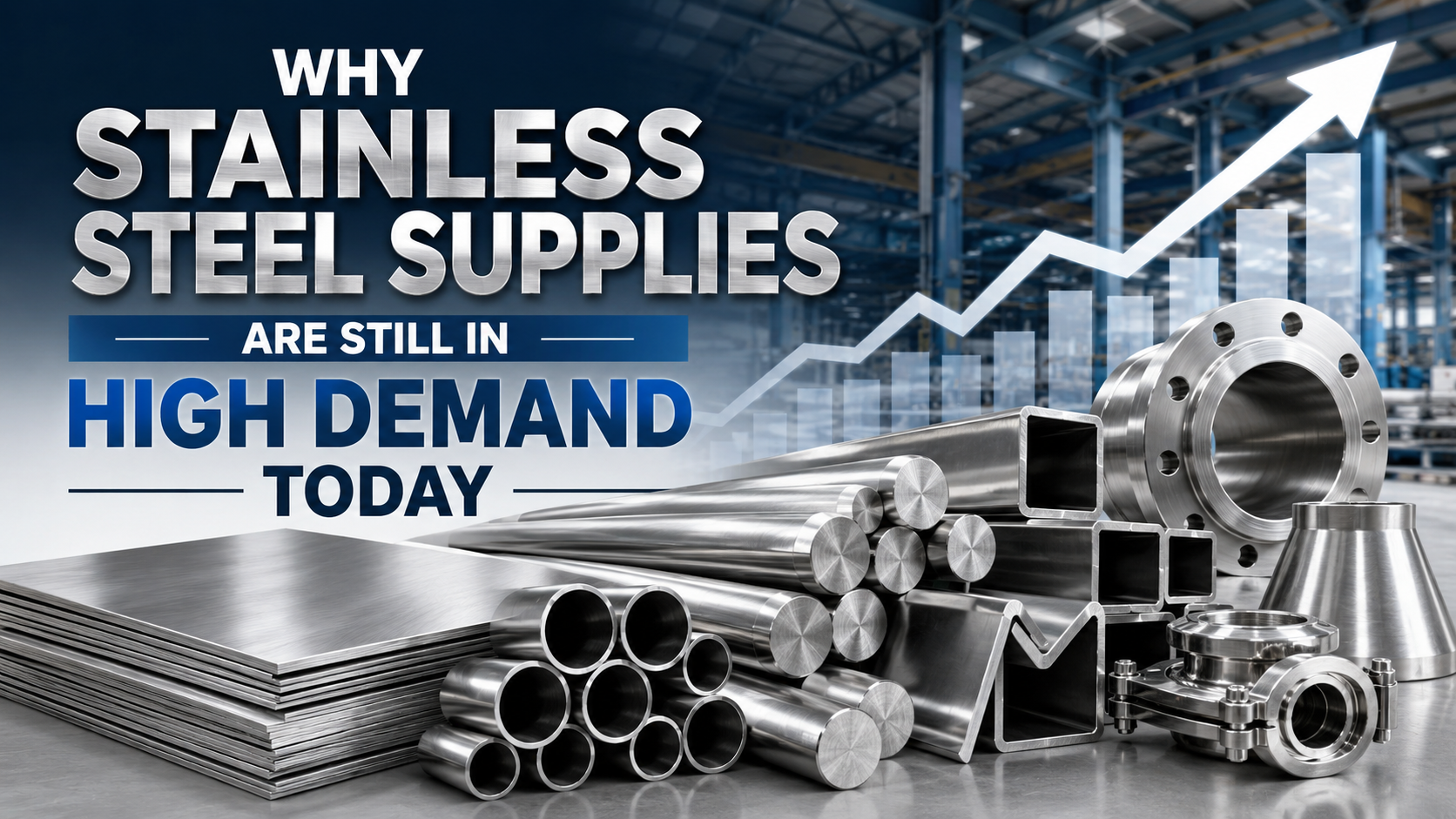 Why Stainless Steel Supplies Are Still in High Demand Today